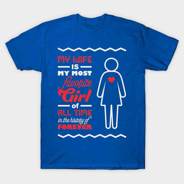 My Wife Is My Favorite T-Shirt by veerkun